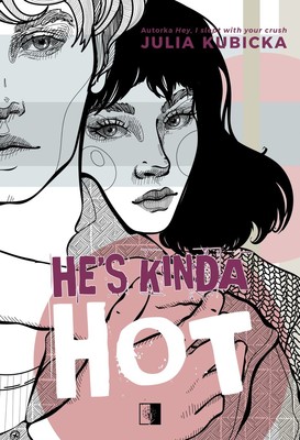 Julia Kubicka - He's Kinda Hot