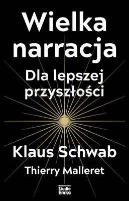 Klaus Schwab, Thierry Malleret - Wielka narracja dla lepszej przyszłości