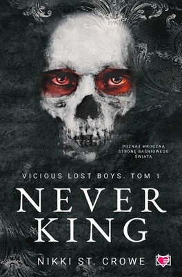 Nikki St. Crowe - Never King. Vicious Lost Boys. Tom 1