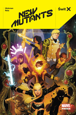 Jonathan Hickman - Świt X. New Mutants