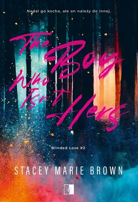 Stacey Marie Brown - The Boy Who Isn't Hers