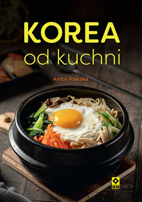 Anita Raszka - Korea od kuchni