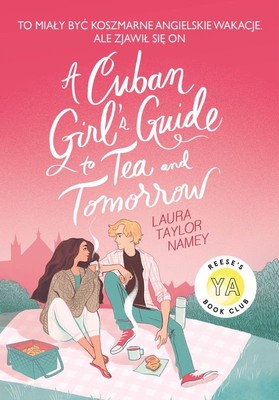 Laura Taylor Namey - A Cuban Girl's Guide to Tea and Tomorrow