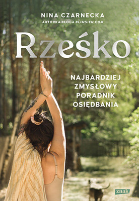 Nina Czarnecka - Rześko. Najbardziej zmysłowy poradnik osiędbania