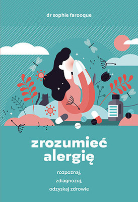 Sophie Farooque - Zrozumieć alergię