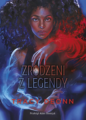 Tracy Deonn - Zrodzeni z legendy / Tracy Deonn - Legendborn