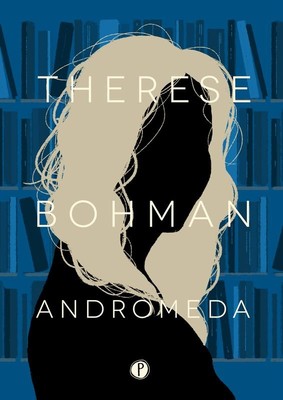 Therese Bohman - Andromeda