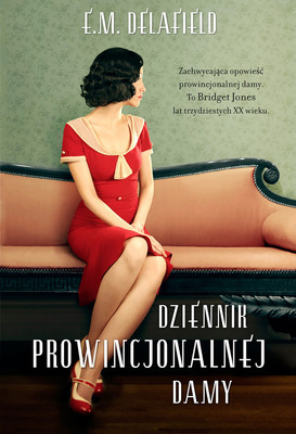 E. M. Delafield - Dziennik prowincjonalnej damy / E. M. Delafield - The Diary Of A Provincial Lady, The Provincial Lady Goes Further