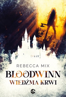 Rebecca Mix - Bloodwinn. Wiedźma krwi