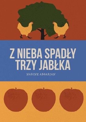 Narine Abgarjan - Z nieba spadły trzy jabłka
