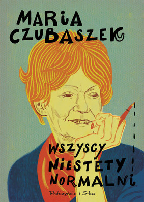 Maria Czubaszek - Wszyscy niestety normalni