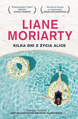 Liane Moriarty - Kilka dni z życia Alice