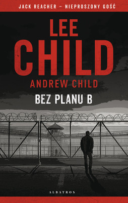 Lee Child, Andrew Child - Bez planu B / Lee Child, Andrew Child - No Plan B
