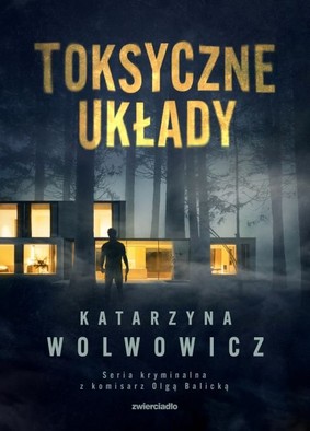 Katarzyna Wolwowicz - Toksyczne układy
