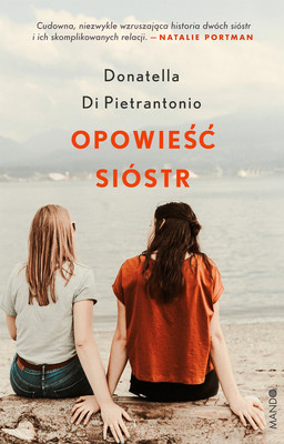 Donatella di Pietrantonio - Opowieść sióstr