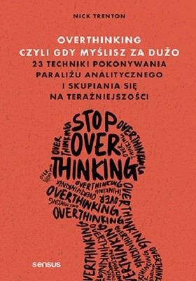 Nick Trenton - Overthinking, czyli gdy myślisz za dużo