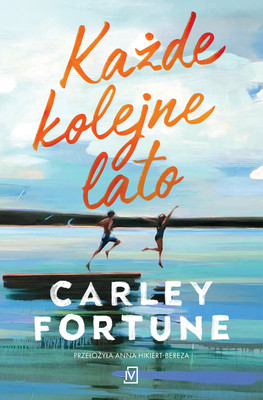 Carley Fortune - Każde kolejne lato