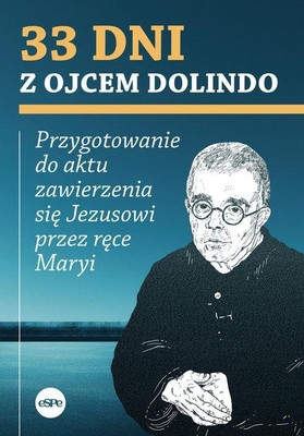 Krzysztof Nowakowski - 33 dni z ojcem Dolindo