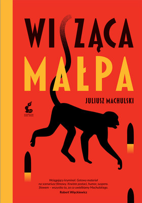 Juliusz Machulski - Wisząca małpa