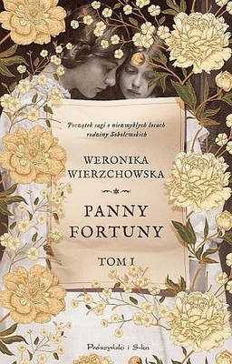 Weronika Wierzchowska - Panny Fortuny. Tom 1