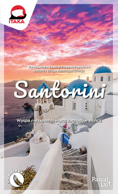 Konstancja Szutta-Theodoropoulou - Santorini. Wyspa niezapomnianych zachodów słońca