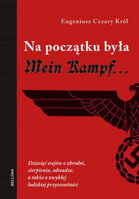 Eugeniusz Cezary Król - Na początku była Mein Kampf