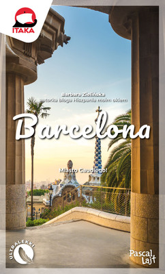 Barbara Zielińska - Barcelona. Miasto Gaudíego!