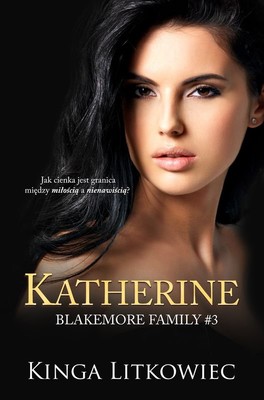 Kinga Litkowiec - Katherine. Blakemore Family. Tom 3