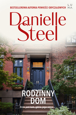 Danielle Steel - Rodzinny dom