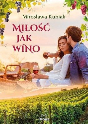 Mirosława Kubiak - Miłość jak wino