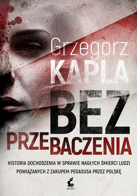 Grzegorz Kapla - Bez przebaczenia