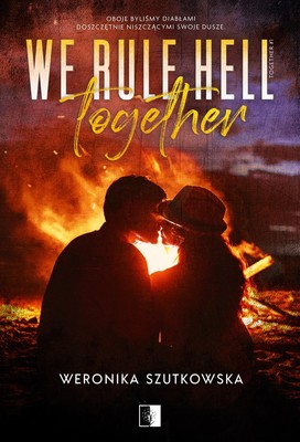 Weronika Szutkowska - We Rule Hell Together