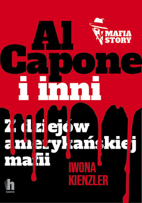 Iwona Kienzler - Al Capone i mafia amerykańska