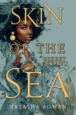 Natasha Bowen - Skin of the Sea. Sekret oceanu