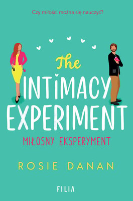 Rosie Danan - The Intimacy Experiment. Miłosny eksperyment