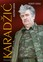 Robert Donia - Karadžić: Architect Of The Bosnian Genocide