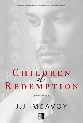 J. J. McAvoy - Children of Redemption. Children of Vice. Tom 3