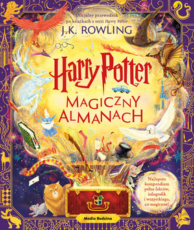 J. K. Rowling - Harry Potter. Magiczny almanach