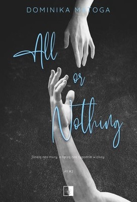 Dominika Matoga - All or Nothing. All. Tom 2
