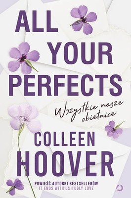 Colleen Hoover - All Your Perfects. Wszystkie nasze obietnice