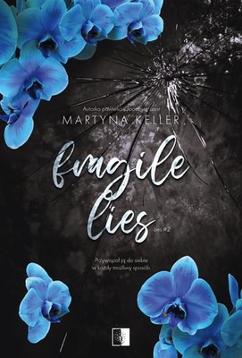 Martyna Keller - Fragile Lies. Lies. Tom 2
