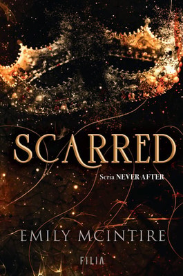 Emily McIntire - Scarred. Never After. Tom 2