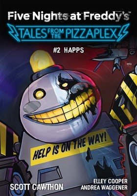 Scott Cawthon - Happs. Five Nights at Freddy's: Tales from the Pizzaplex. Tom 2 / Scott Cawthon - HAPPS: An AFK Book (Five Nights At Freddy's: Tales From The Pizzaplex #2)