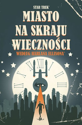 Scott Tipton - Miasto na skraju wieczności. Star Trek