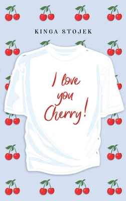 Kinga Stojek - I love you Cherry!