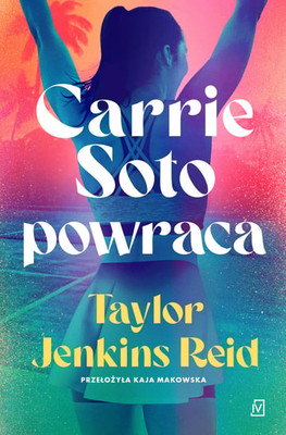 Taylor Jenkins Reid - Carrie Soto powraca