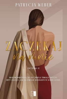 Patrycja Weber - Zaczekaj na mnie