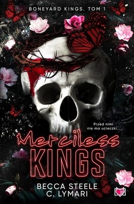 Becca Steele - Merciless Kings. Boneyard Kings. Tom 1