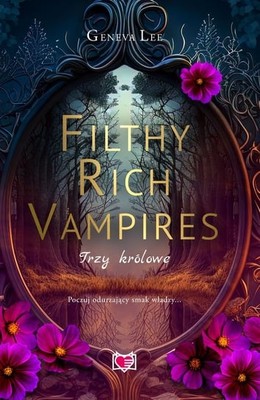 Geneva Lee - Filthy Rich Vampires. Trzy królowe