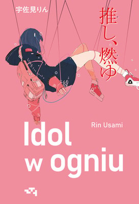 Rin Usami - Idol w ogniu / Rin Usami - Oshi, Moyu